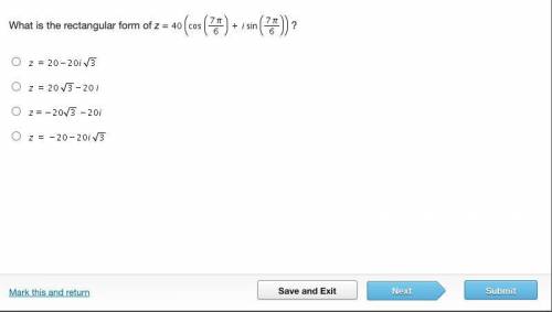 What is the rectangular form of z = 40 (cosine (StartFraction 7 pi Over 6 EndFraction) + I sine (St