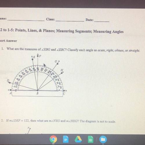 1. What are the measures of /EBG and /EBC? Classify each angle as acute, right, obtuse, or straight