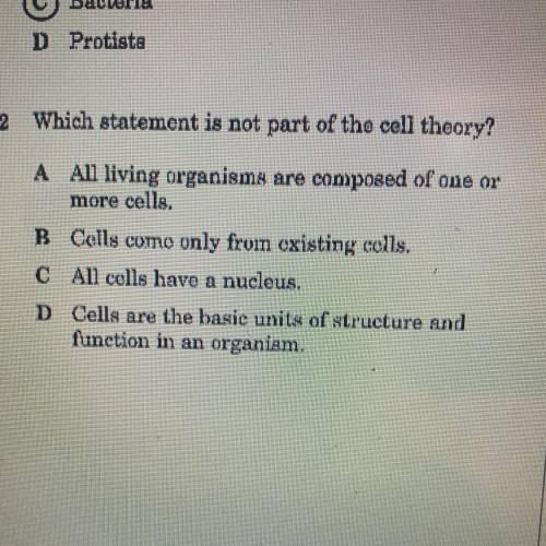 Which statement is not part of the cell thoory?

A All living organisms are composed of one or
mor