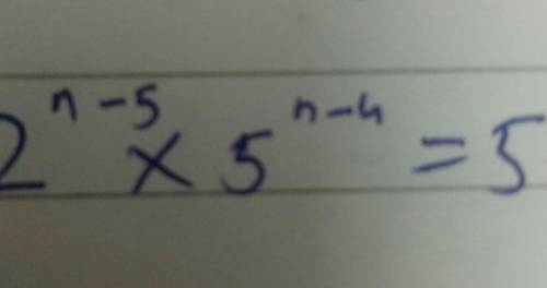 2^n-5×5^n-4=5

Please help me I will mark as brainistplease do the sum in a paper and post...