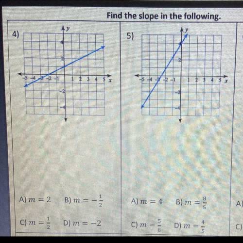 #4 and #5 find the slope in the graph MULTIPLE CHOICE