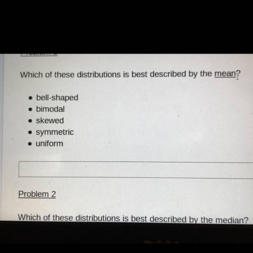 What distribution is best described by the mean? Help which one do I choose!!