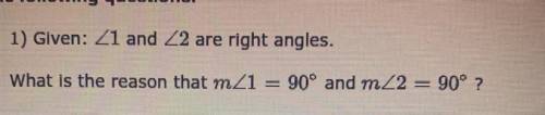 A. Given

B. Definition of congruence
C. Definition of right angles 
D. Definition of angles 
//