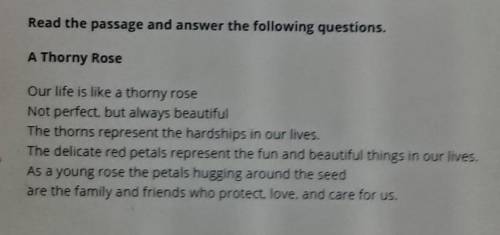 What is the theme of this poem?

A)Roses are beautiful.B)Our lives are bad like the thorns on a ro