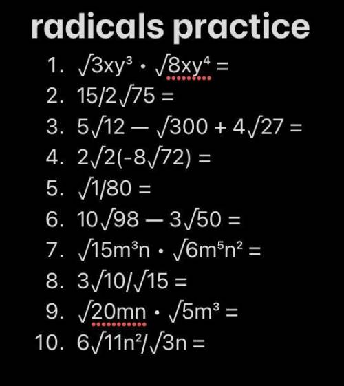 I need help with all of these please theyre radicals and i need steps.
