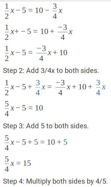 1/2x-5=10-3/4x how do you solve it