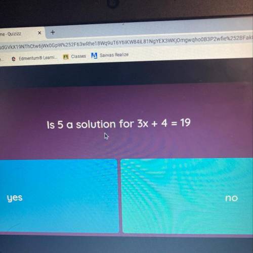 Is 5 a solution for 3x + 4 = 19