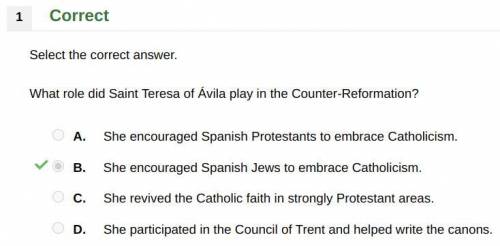 What role did Saint Teresa of Ávila play in the Counter-Reformation?

A. She encouraged Spanish Pr