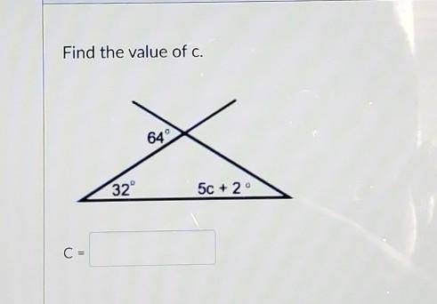Find the value of c. 64 32 5c+2 C