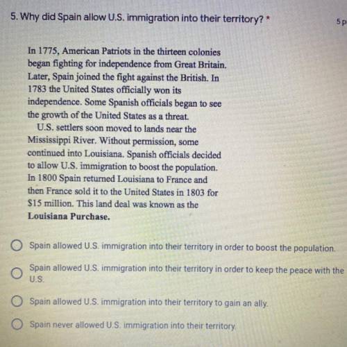 Why did Spain allow U.S. immigration into their territory?
Helppppp