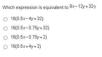 Which expression is equivalent to 8x - 12y + 32?
15 points!!!