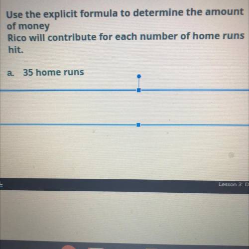 3. Use the explicit formula to determine the amount

of money
Rico will contribute for each number