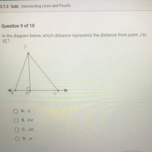 HELP ME PLEASE

In the diagram below, which distance represents the distance from point to
KE?
A J