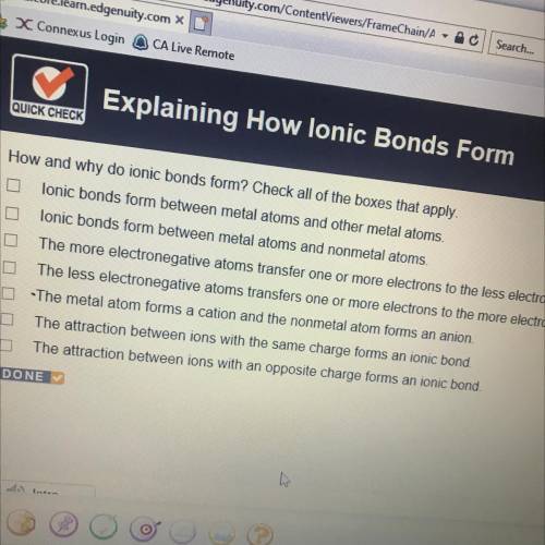 Now

Selec
BI
Toda
OOOOOO
How and why do ionic bonds form? Check all of the boxes that apply
lonic