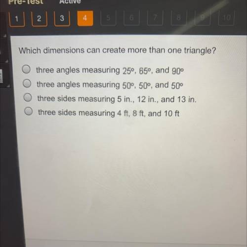 Which dimensions can create more than one triangle?

6,5
ОООО
three angles measuring 250, 650, and