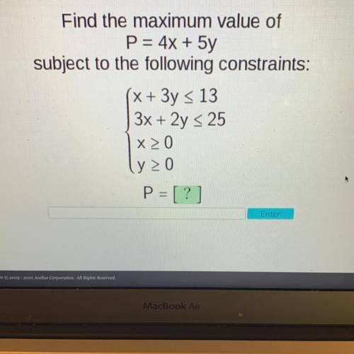 Find the maximum value of

P = 4x + 5y
subject to the following constraints:
(x + 3y = 13
3x + 2y
