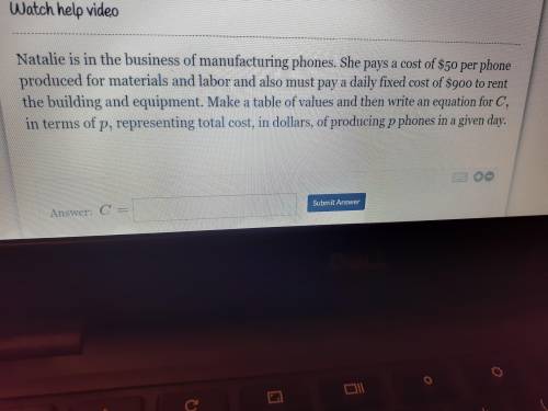 Natalie is in the. Business of manufacturing phones. She pays a cost of $50 per phone produced for