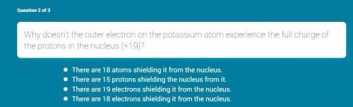 Why doesn't the outer electron on the potassium atom experience the full charge of the protons in t