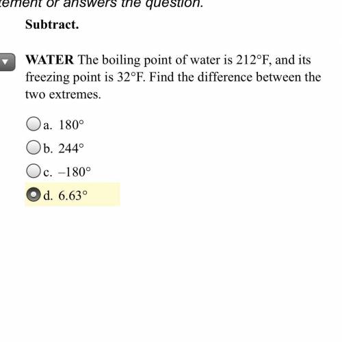 The boiling point of water is 212 F and it’s freezing point is 32 F find the difference please help