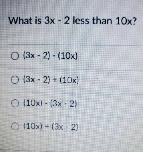 What is 3x - 2 less than 10