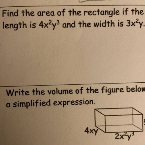 Find the area of the rectangle if the
length is 4xy and the width is 3x?y.