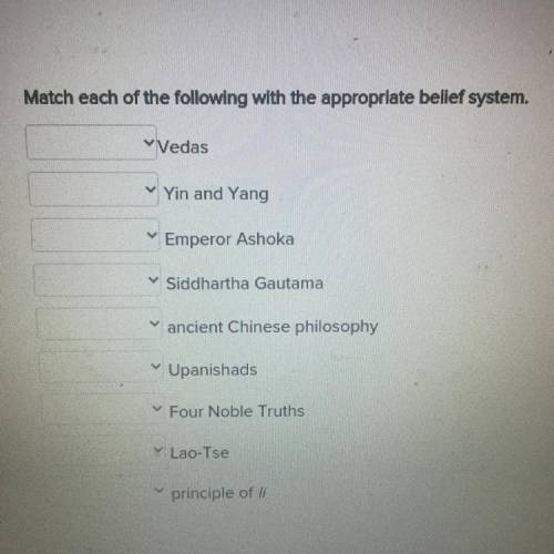 The answer chooses for each one are Taoism, Buddhism, Confucianism, and Hinduism I need help plz!!!