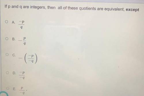 I’ll mark brainliest this is 10 points!!!

Question: If p and q are integers, then all of these qu