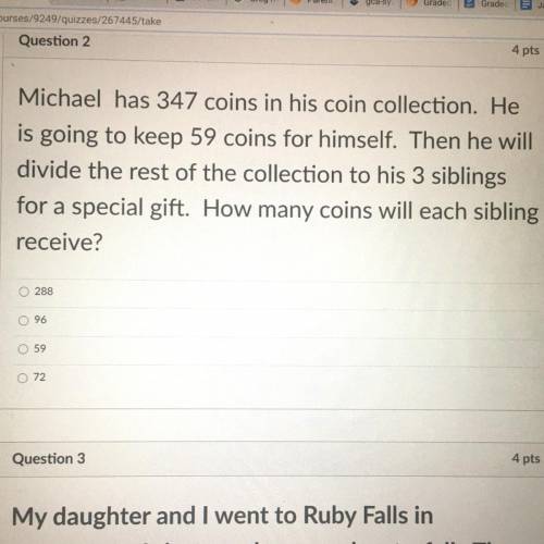 Please help!!

Michael has 347 coins in his coin collection. He
is going to keep 59 coins for hims