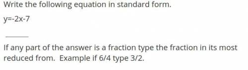 Write the following equation in standard form.
y=-2x-7