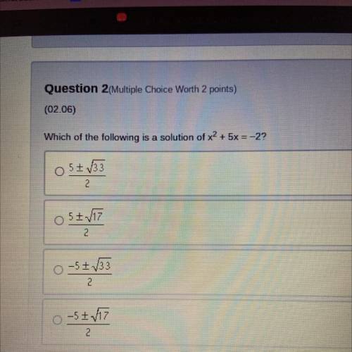 Which of the following is a solution of x2 + 5x = -2?