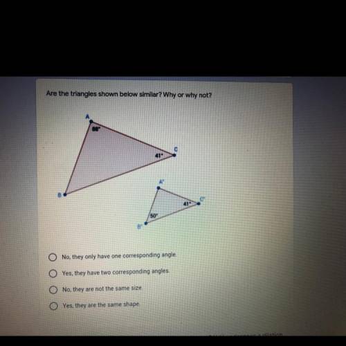 Are the triangles shown below similar? Why or why not?

88
A
4
180-
O No, they only have one corr