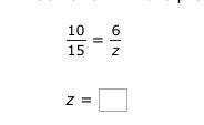 Solve for z in the proportion.