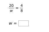 Solve for w in the proportion.