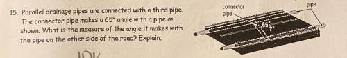 Parallel drainage pipes are connected with a third pipe. The connector pipe makes a 65 degree angle