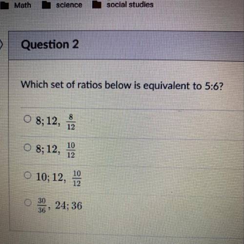 Which set of ratios below is equivalent to 5:6?