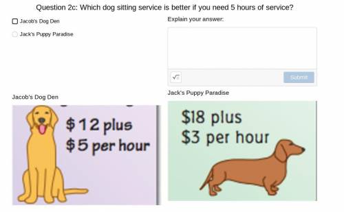 Question 2c: Which dog sitting service is better if you need 5 hours of service? Explain your answe