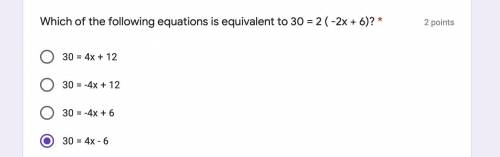 Which of the following equations is equivalent to 30 = 2 ( -2x + 6