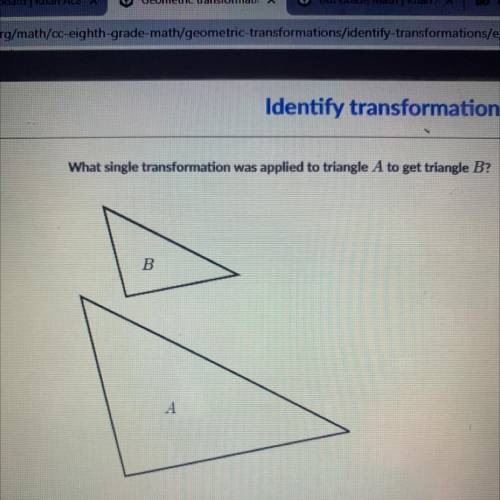 What single transformation was applied to triangle A to get triangle B?

A: translation 
B: rotati
