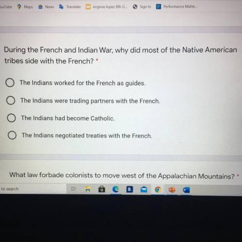 During the French and Indian War, why did most of the Native American

tribes side with the French