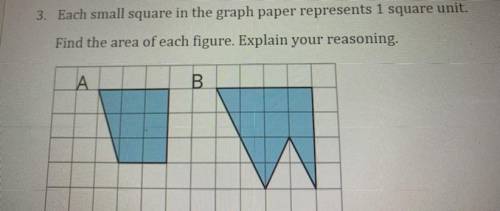 3. Each small square in the graph paper represents 1 square unit.

Find the area of each figure. E