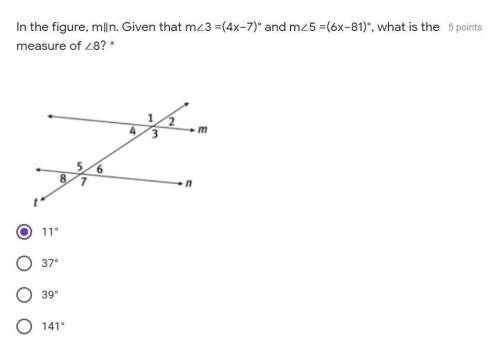 In the figure, m∥n. Given that m∠3 =(4x−7)° and m∠5 =(6x−81)°, what is the measure of ∠8?