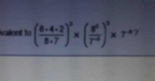(8×4×2/8×7)^2 (8^0/7^-3)^3×7-9​