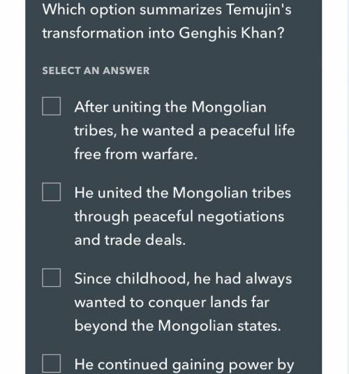 Unifying the Mongolian tribes and defeating his enemies.
I need helpppp