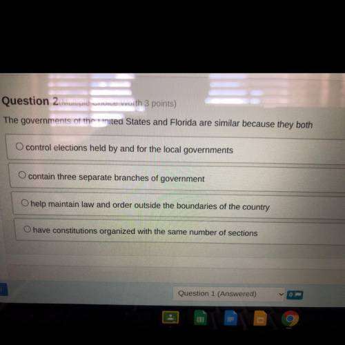 Question 2 Multiple Choice Worth 3 points)

The governments of the United States and Florida are s