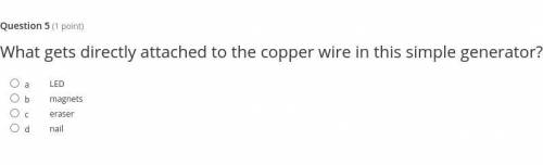 What gets directly attached to the copper wire in this simple generator?