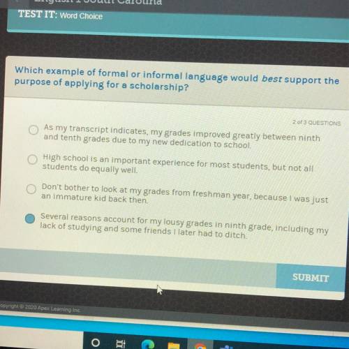 Which example of formal or informal language would best support the

purpose of applying for a sch