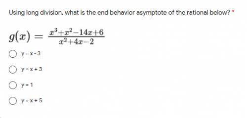 using long divison what is the end behavior asymptote of the rational below? PLEASE HELP ASAP!! tha