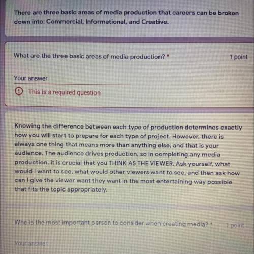 What are the three basic areas of media production?

(There’s also another question below it, if y