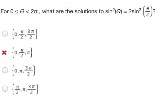 For 0 ≤ ϴ < 2π , what are the solutions to sin2(ϴ) = 2sin2 (StartFraction theta Over 2 EndFract