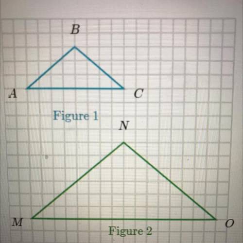 Figure 2 is a scaled copy of Figure 1.

B
A
С
Figure 1
N
M
Figure 2
Identify the side in Figure 2